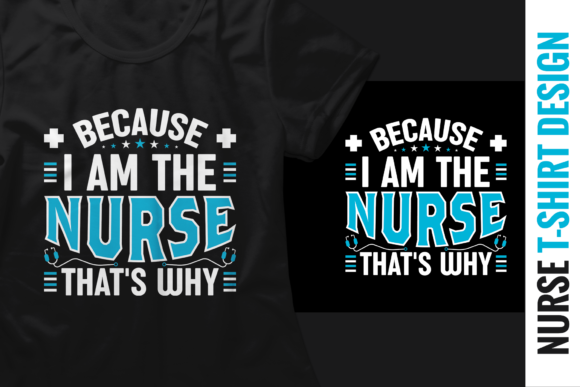 Because I'm the Nurse That's Why