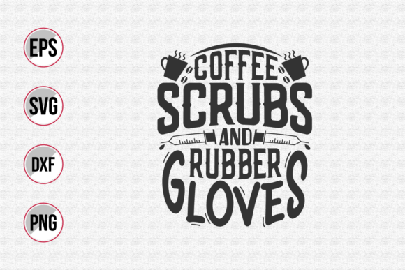 Coffee Scrubs and Rubber Gloves Svg: Graphics for Print Templates