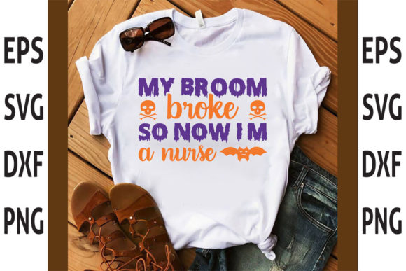 Halloween Svg Design, My Broom Broke so