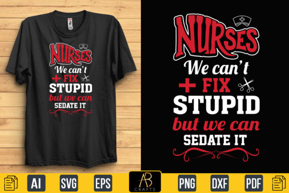 Nurse Can’t Fix Stupid Graphics & Print Templates