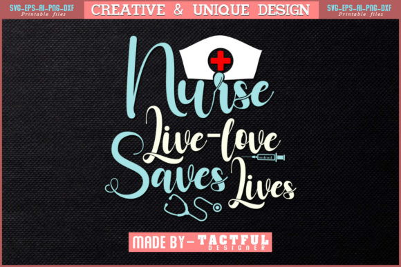 Nurse Live Love Save Lives