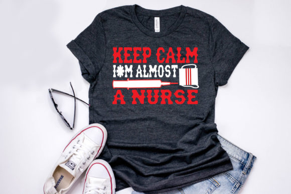 Nurse Quote Design, Keep Calm I’m Almos