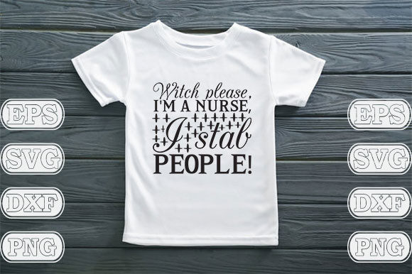 Witch Please, I’m a Nurse, I Stab People Graphics