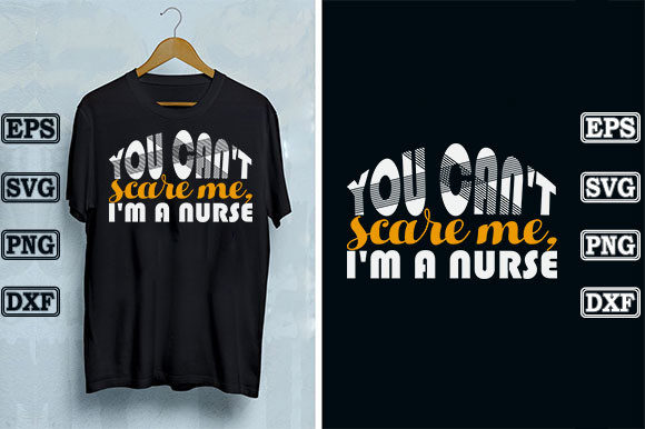 You Can't Scare Me, I'm a Nurse
